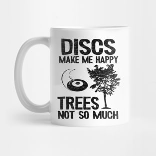 Discs Make Me Happy Disc Golf Quote Funny Gift Mug